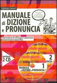 Manuale di dizione e pronuncia - Ughetta Lanari - Libro Giunti Editore 1999 | Libraccio.it