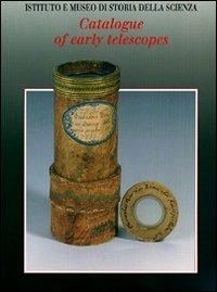 Catalogue of early telescopes - Albert Van Helden - Libro Giunti Editore 1999 | Libraccio.it