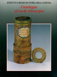 Catalogue of early telescopes - Albert Van Helden - Libro Giunti Editore 1999, Cataloghi arte | Libraccio.it