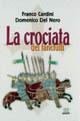 La crociata dei fanciulli - Franco Cardini, Domenico Del Nero - Libro Giunti Editore 1999 | Libraccio.it