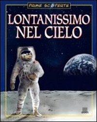 Lontanissimo nel cielo - Giusi Quarenghi, Tullia Colombo - Libro Giunti Editore 1999 | Libraccio.it