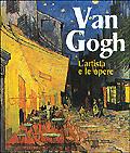 Van Gogh. L'artista e le opere. Ediz. illustrata