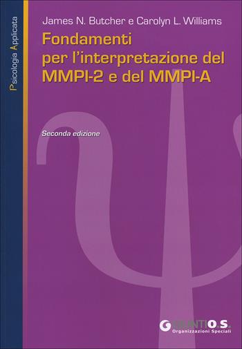 Fondamenti per l'interpretazione del MMPI-2 e del MMPI-A - James N. Butcher, Carolyn L. Williams - Libro Giunti Psychometrics 2008 | Libraccio.it