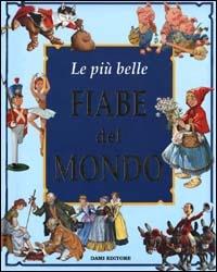 Le più belle fiabe del mondo  - Libro Dami Editore 2000, I libri dono | Libraccio.it
