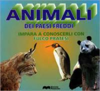 Animali dei paesi freddi - Fulco Pratesi - Libro Primavera (Firenze) 1993, Natura che vive | Libraccio.it