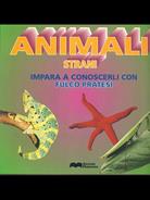 Animali strani - Fulco Pratesi - Libro Primavera (Firenze) 1993, Natura che vive | Libraccio.it