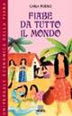 Fiabe da tutto il mondo - Carla Poesio - Libro Giunti Editore 1998, Universale economica della fiaba | Libraccio.it