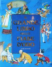 Il grande libro delle fiabe d'oro