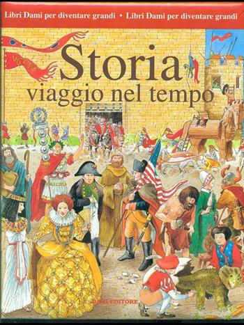 Storia. Viaggio nel tempo - Laura Ori - Libro Dami Editore 1994, Libri Dami per diventare grandi | Libraccio.it