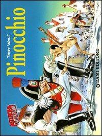 Pinocchio - Tony Wolf - Libro Dami Editore 2002, Libri a tre dimensioni | Libraccio.it