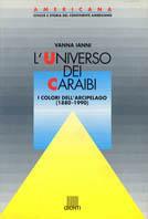 L' universo dei Caraibi. I colori dell'arcipelago (1880-1990) - Vanna Ianni - Libro Giunti Editore 1991, Americana | Libraccio.it