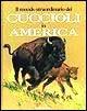 Il mondo straordinario dei cuccioli in America - Andrea Bempensante, Ira Rubini - Libro Dami Editore 2001, Il mondo straordinario dei cuccioli | Libraccio.it