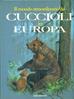 Il mondo straordinario dei cuccioli in Europa - Andrea Bempensante, Ira Rubini - Libro Dami Editore 2001, Il mondo straordinario dei cuccioli | Libraccio.it