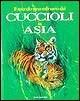 Il mondo straordinario dei cuccioli in Asia - Andrea Bempensante, Ira Rubini - Libro Dami Editore 2001, Il mondo straordinario dei cuccioli | Libraccio.it