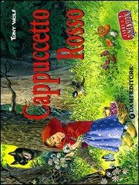 Cappuccetto Rosso - Tony Wolf - Libro Dami Editore 1998, Libri a tre dimensioni | Libraccio.it