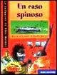 Un caso spinoso - Burt O'Loosy, Matt Wolf - Libro Dami Editore 2001, Dick Rabbit | Libraccio.it