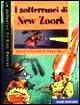 I sotterranei di New Zoork - Burt O'Loosy, Matt Wolf - Libro Dami Editore 2001, Dick Rabbit | Libraccio.it