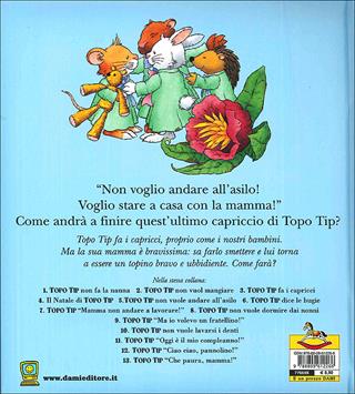 Topo Tip non vuole andare all'asilo - Anna Casalis, Marco Campanella - Libro Dami Editore 2004, Topo Tip | Libraccio.it