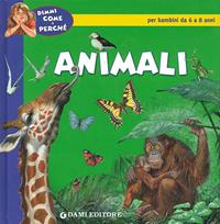 Animali - Elisa Prati - Libro Dami Editore 2005, Dimmi come e perché | Libraccio.it