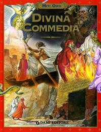 La Divina commedia - Dante Alighieri - Libro Dami Editore 2005, Miti oro | Libraccio.it