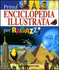 Prima enciclopedia illustrata per ragazzi  - Libro Dami Editore 2005, Ricerche | Libraccio.it