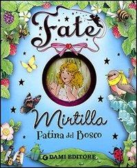 Mirtilla. Fatina del bosco. Ediz. illustrata  - Libro Dami Editore 2006 | Libraccio.it