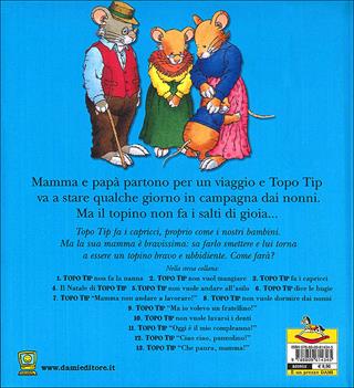 Topo Tip non vuole dormire dai nonni! - Anna Casalis - Libro Dami Editore 2006, Topo Tip | Libraccio.it