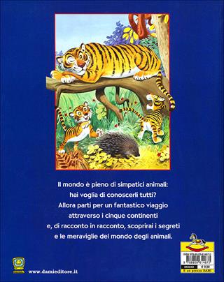 Piccoli racconti di animali nel mondo - Pierangela Fiorani - Libro Dami Editore 2007 | Libraccio.it