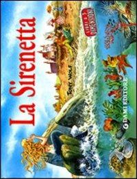 La sirenetta. Ediz. illustrata  - Libro Dami Editore 2007, Libri a tre dimensioni | Libraccio.it