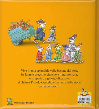 Piccolo coniglio nella valle delle carote. Ediz. illustrata - Anna Casalis, Silvia D'Achille - Libro Dami Editore 2009, Libri d'oro | Libraccio.it