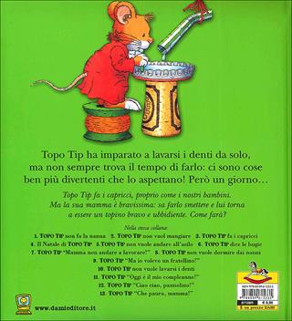 Topo Tip non vuole lavarsi i denti. Ediz. illustrata - Anna Casalis - Libro Dami Editore 2008, Topo Tip | Libraccio.it