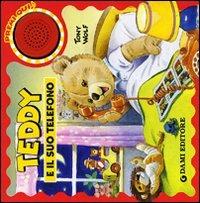 Teddy e il suo telefono. Ediz. illustrata - Silvia D'Achille, Tony Wolf - Libro Dami Editore 2009, Libri sonori | Libraccio.it