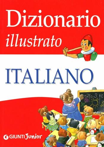 Dizionario italiano illustrato  - Libro Giunti Junior 2010 | Libraccio.it