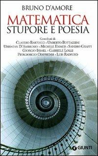 Matematica. Stupore e poesia - Bruno D'Amore - Libro Giunti Editore 2009, Saggi Giunti | Libraccio.it
