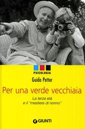 Per una verde vecchiaia. La terza età e il «mestiere di nonno»