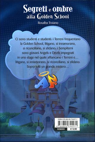 Segreti e ombre alla Golden School - Rosalba Troiano - Libro Giunti Junior 2009, Angel's friends | Libraccio.it