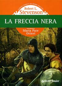La freccia nera - Robert Louis Stevenson - Libro Giunti Junior 2009, Gemini | Libraccio.it