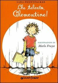 Che talento, Clementine! - Sara Pennypacker - Libro Giunti Junior 2010, Clementine | Libraccio.it