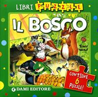 Il bosco. Ediz. illustrata. Con 6 puzzle - Elena Carloni - Libro Dami Editore 2010, Bosco pocket puzzle | Libraccio.it