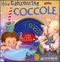Le canzoncine delle coccole. Leggi e canta con noi! Ediz. illustrata. Con CD Audio - Susanna Buratto, Luciana Martini, Elisa Prati - Libro Giunti Kids 2010, Le canzoncine | Libraccio.it