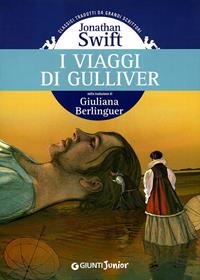 I viaggi di Gulliver - Jonathan Swift - Libro Giunti Junior 2010, Gemini | Libraccio.it