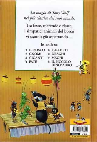 Il bosco. Le storie del bosco. Ediz. illustrata - Peter Holeinone, Tony Wolf - Libro Dami Editore 2010, I classici di Tony Wolf | Libraccio.it