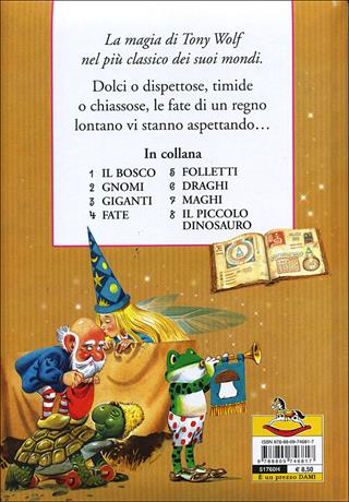 Fate. Le storie del bosco. Ediz. illustrata - Tony Wolf, Peter Holeinone - Libro Dami Editore 2010, I classici di Tony Wolf | Libraccio.it