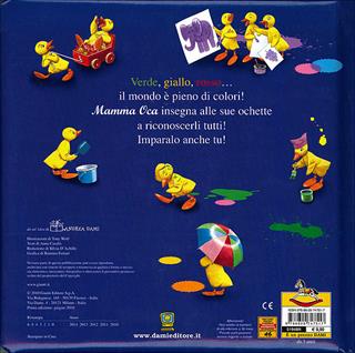 Mamma Oca insegna i colori. Ediz. illustrata - Tony Wolf, Anna Casalis - Libro Dami Editore 2010, I libri di Mamma Oca | Libraccio.it