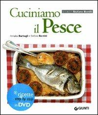 Cuciniamo il pesce. Con DVD - Annalisa Barbagli, Stefania A. Barzini - Libro Giunti Editore 2010, Cucinare insieme | Libraccio.it