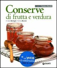 Conserve di frutta e verdura - Annalisa Barbagli, Stefania A. Barzini - Libro Giunti Editore 2011, Cucinare insieme | Libraccio.it