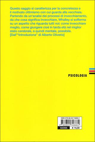Cervelli che non invecchiano. Conoscere e contrastare l'invecchiamento cerebrale - Lawrence Whalley - Libro Giunti Editore 2012, Psicologia | Libraccio.it