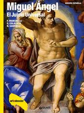 Miguel Angel. El juicio universal. Ediz. illustrata