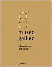 Museo Galileo. Masterpieces of Science  - Libro Giunti Editore 2010, Guide uff. musei fiorentini. Complete | Libraccio.it