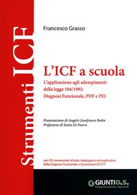 L'ICF a scuola. Con CD-ROM - Francesco Grasso - Libro Giunti Psychometrics 2011, Strumenti ICF | Libraccio.it